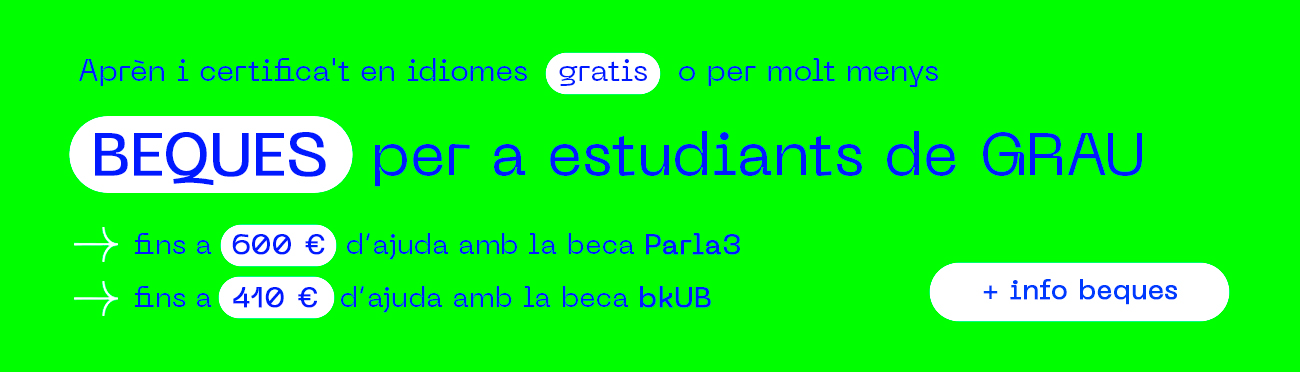 Escola d'Idiomes Moderns. El curs et pot sortir gratis. Beques Parla 3